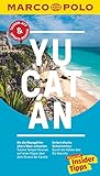 MARCO POLO Reiseführer Yucatan: Reisen mit Insider-Tipps. Inkl. kostenloser Touren-App und Events&News