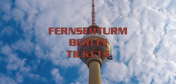 Fernsehturm Berlin Tickets