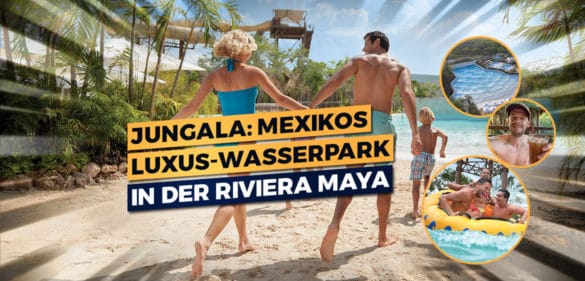 Jungala – der krasseste Luxus-Wasserpark Mexikos 15