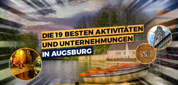 Die 19 besten Aktivitäten in Augsburg – Unternehmungen für jedes Wetter 24
