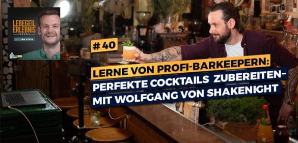 Lerne von Profi-Barkeepern, wie du den perfekten Cocktail zubereitest – Mit Wolfgang von ShakeNight 18