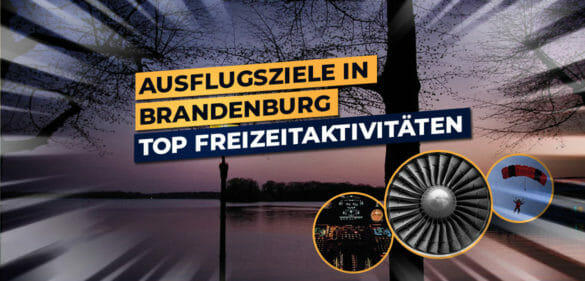 Ausflugsziele in Brandenburg: Top 25 Freizeitaktivitäten 12