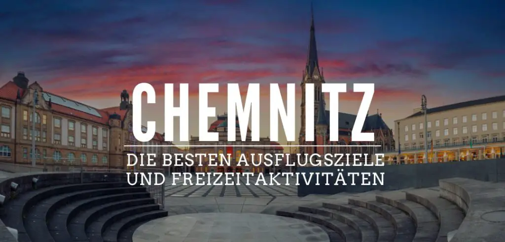 die besten Ausflugsziele in Chemnitz