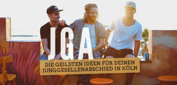 Junggesellenabschied Köln – 20 legendäre JGA-Ideen für [year] 12