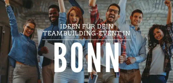Teambuilding in Bonn – 26 coole Aktivitäten für das nächste Teamevent in [year] 15