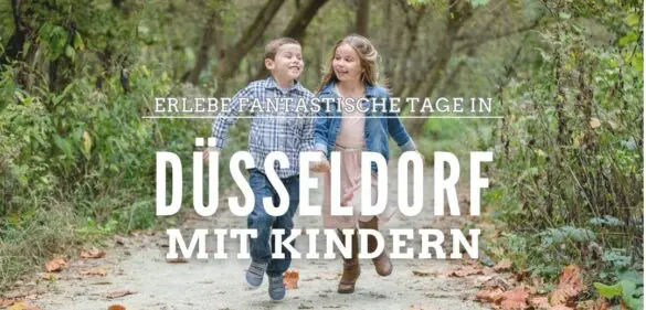 Düsseldorf mit Kindern: 24 tolle Aktivitäten und Ausflüge 3