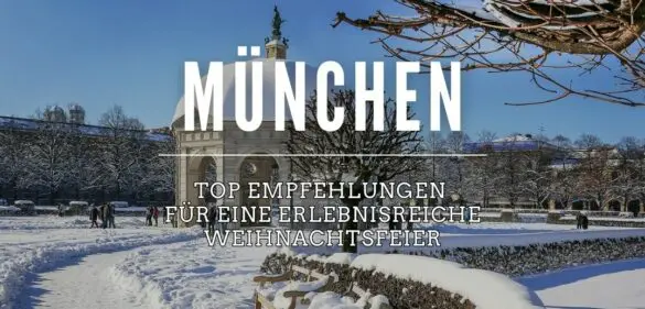 Weihnachtsfeier in München – Die 25 schönsten Ideen für ein tolles Weihnachtsfest [year] 3