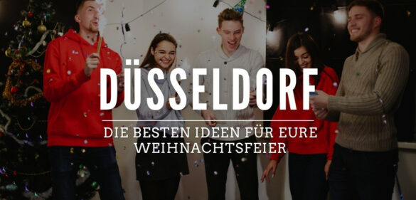 20 starke Ideen für deine Weihnachtsfeier in Düsseldorf in [year] 9
