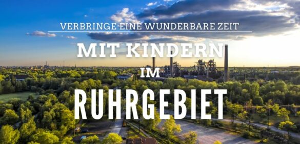 Ruhrgebiet mit Kindern – 35 tolle Aktivitäten und Ausflugsziele 15
