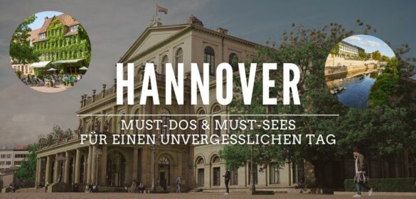 was es in Hannover zu sehen und zu erleben gibt