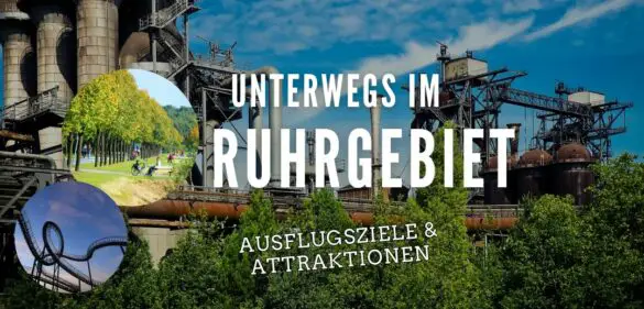 Was du im Ruhrgebiet alles erleben kannst